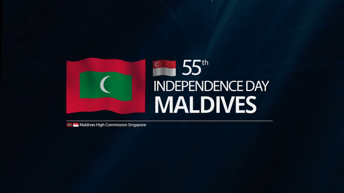 High Commission of Maldives in Singapore celebrates the 55th Independence  Day of Maldives by holding a virtual reception - High Commission of The  Republic of Maldives in Singapore